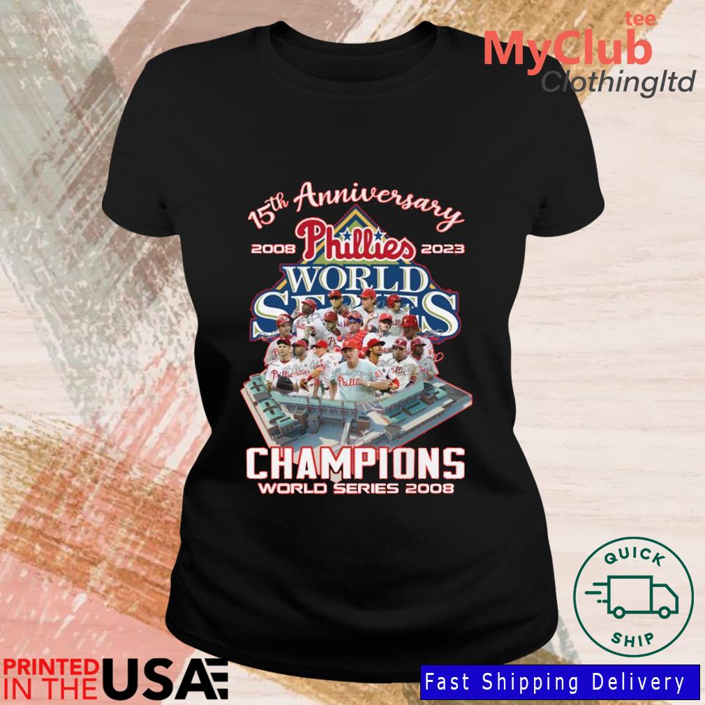 Phillies world series 15th anniversary 2008-2023 champions world