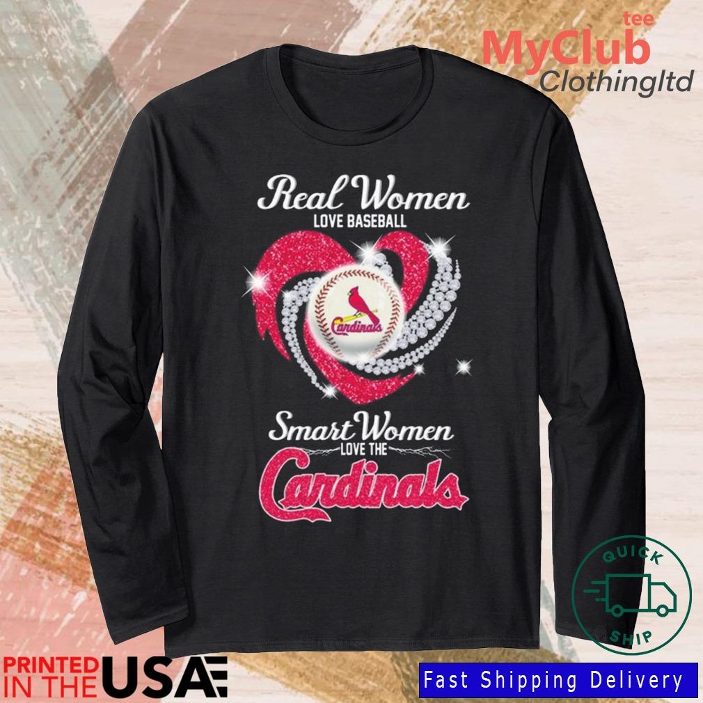 Real women love baseball smart women love The Cardinals 2023 shirt