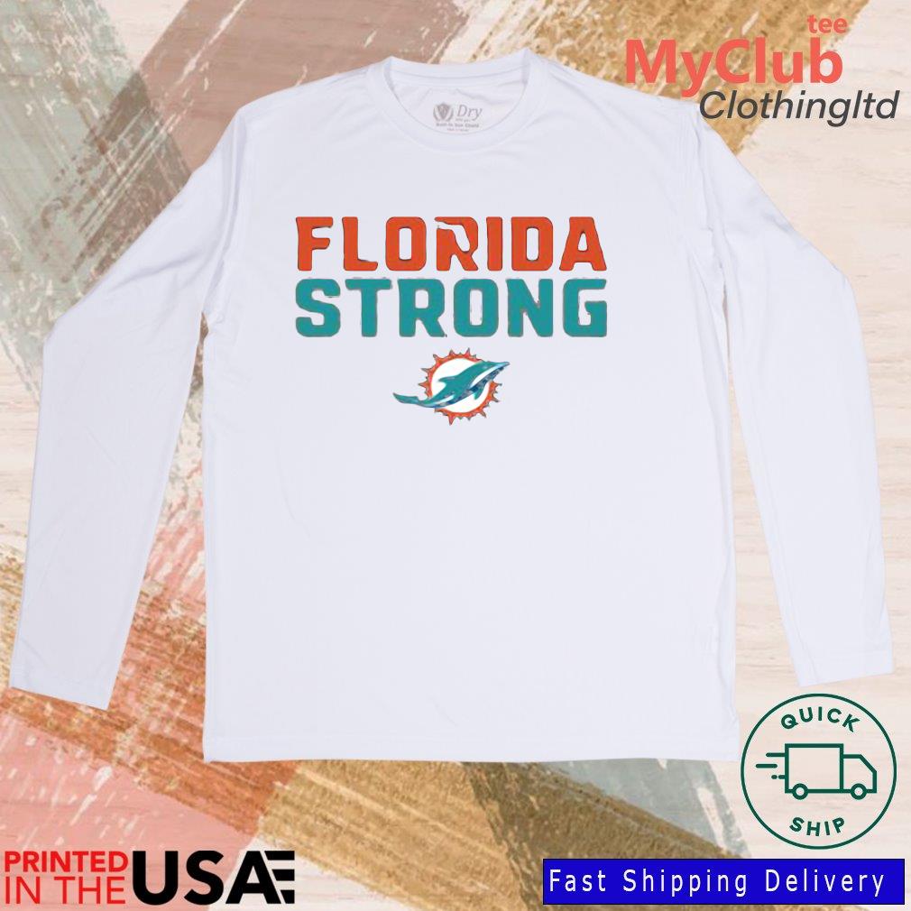 Florida Strong Miami Dolphins Football Shirt 244646687_194594102790085_1199470048251885811_n