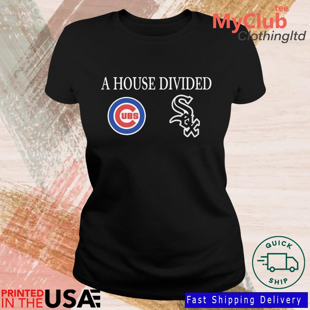 Original A House Divided Chicago Cubs And Chicago White Sox shirt, hoodie,  sweater, long sleeve and tank top