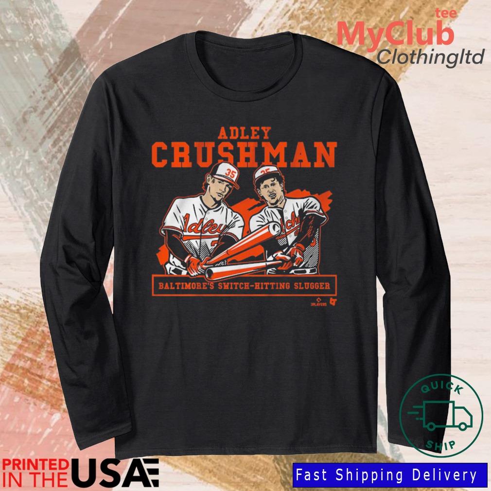 Official Adley Rutschman Baltimore'S Switch-Hitting Slugger t-shirt,  hoodie, longsleeve, sweater