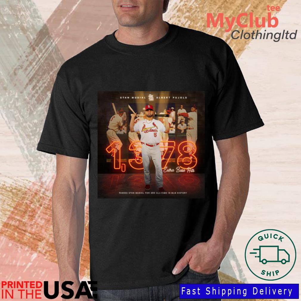 Albert Pujols Stan Musial For 3rd All Time In MLB History With 1378 Extra  Base Hits Unisex T-Shirt - REVER LAVIE