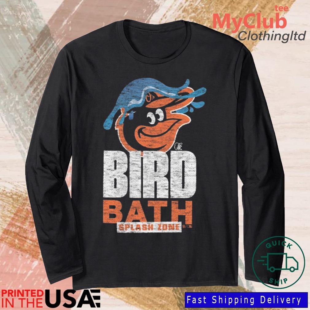 Baltimore Orioles Splash Zone shirt, hoodie, sweater, long sleeve and tank  top