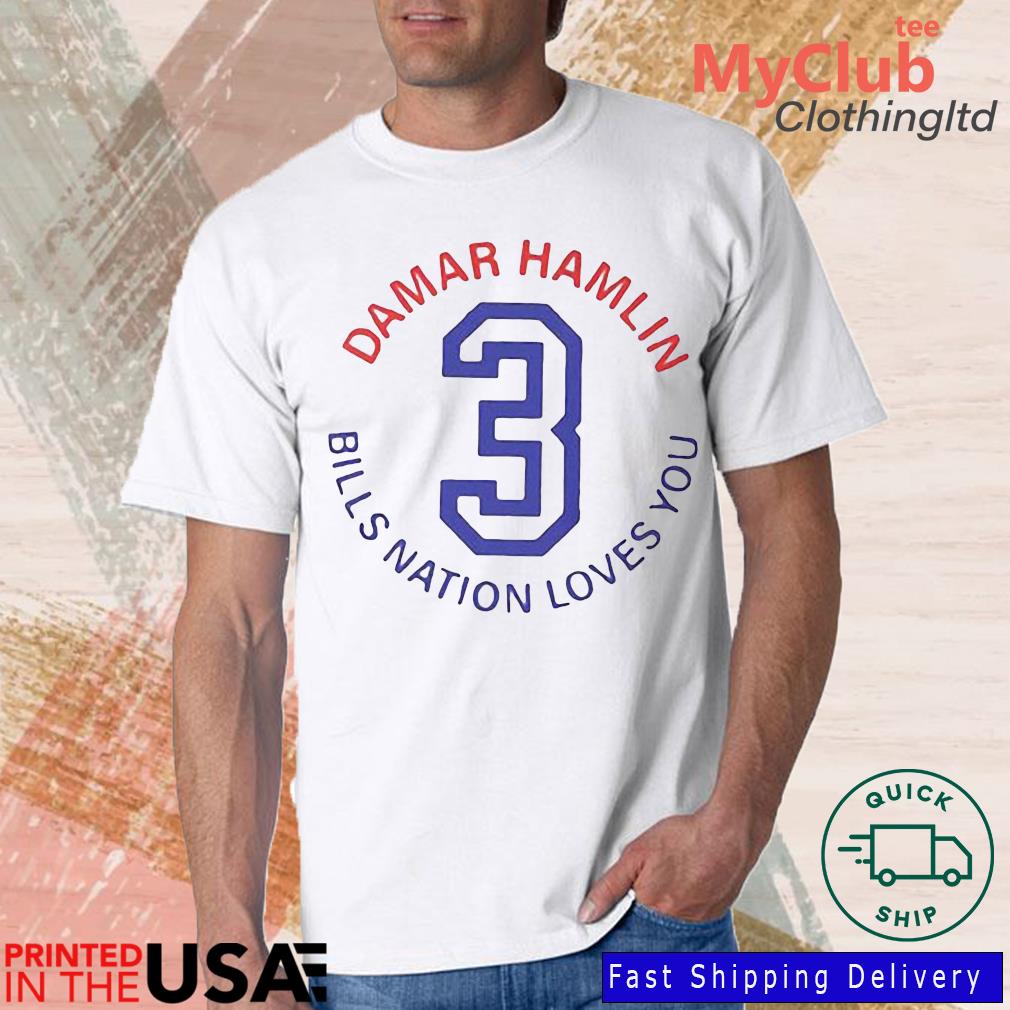 Buffalo Bills Nation Loves You Damar Hamlin #3 Shirt, hoodie