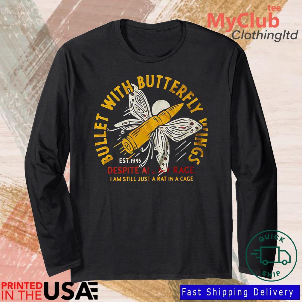 Bullet With Butterfly Wings Despite Alway Race I Am Still Just A Rat In A Cage Shirt 244921663_303212557877375_8748051328871802726_n