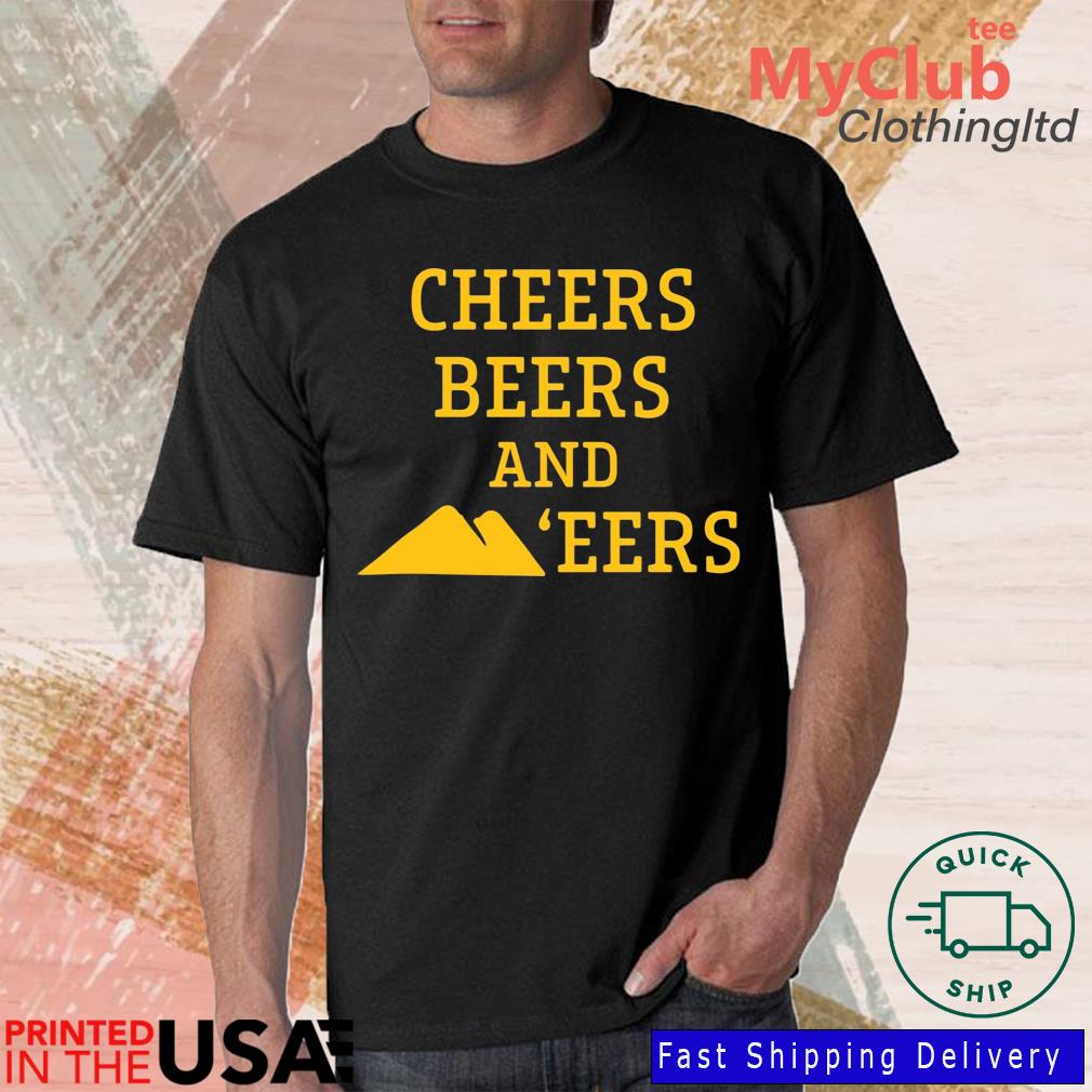 Cheers Beers And Eers Shirt