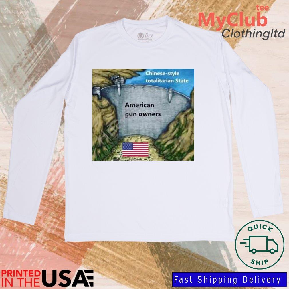 Chinese Style Totalitarian State American Gun Owners Shirt 244646687_194594102790085_1199470048251885811_n