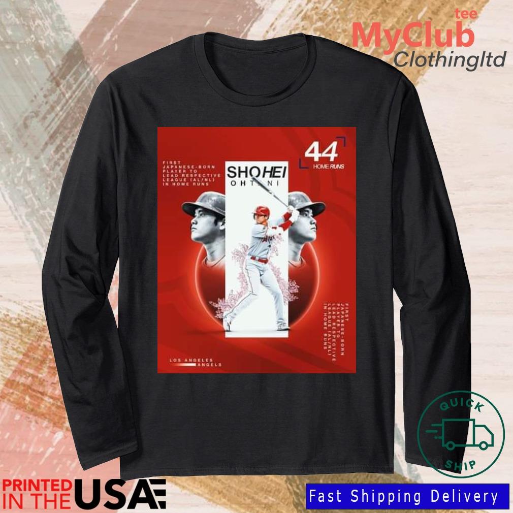 Congratulations Shohei Ohtani is The First Japanese-Born Player To Lead  Respective League AL NL shirt, hoodie, sweater, long sleeve and tank top