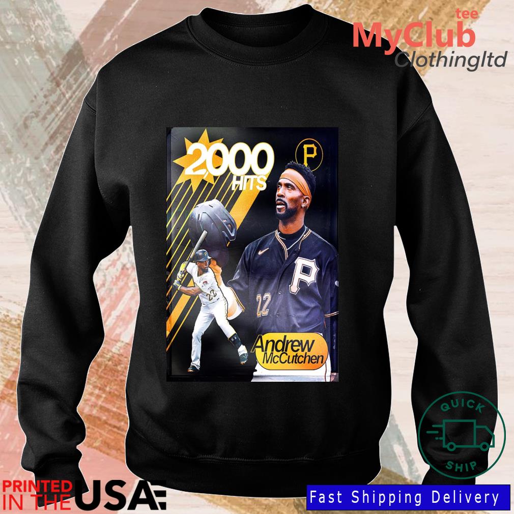 Congratulations To Andrew Mccutchen 2000 Hits In Career T-shirt,Sweater,  Hoodie, And Long Sleeved, Ladies, Tank Top