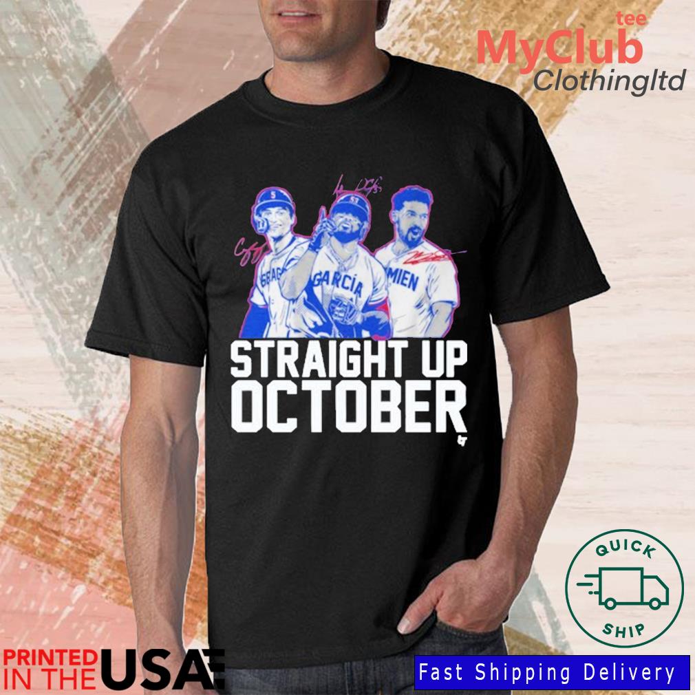 Official Corey seager marcUS semien and adolis garcia straight up october  shirt, hoodie, sweater, long sleeve and tank top