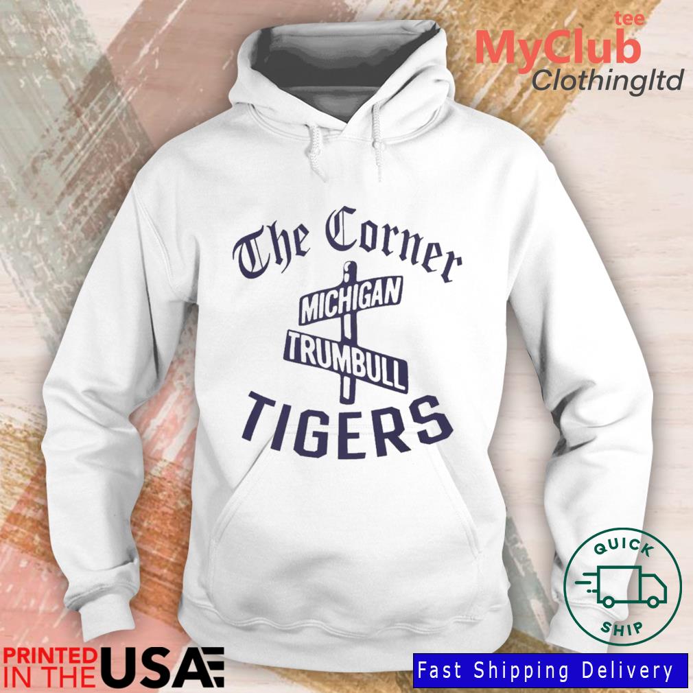 Detroit Tigers the corner Michigan and Trumbull shirt, hoodie