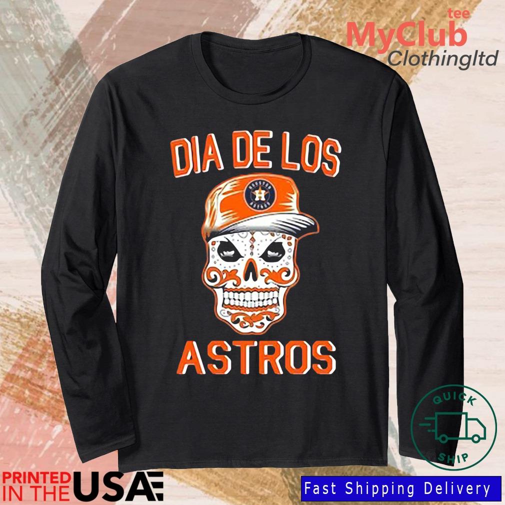 Dia De Los Astros Houston Astros Sugar Skull shirt, hoodie, sweater, long  sleeve and tank top