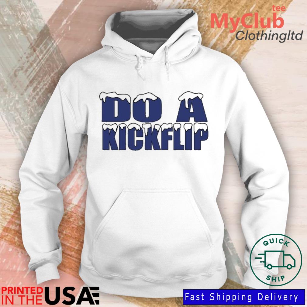 Do A Kickflip Shirt, hoodie, sweater, long sleeve and tank top