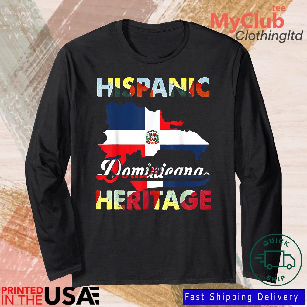 Dominican Republic Flag Hispanic Heritage Dominicana Shirt 244921663_303212557877375_8748051328871802726_n