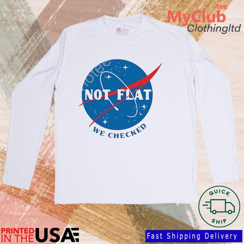 Ducon Space Not Flat We Checked NASA Shirt 244646687_194594102790085_1199470048251885811_n
