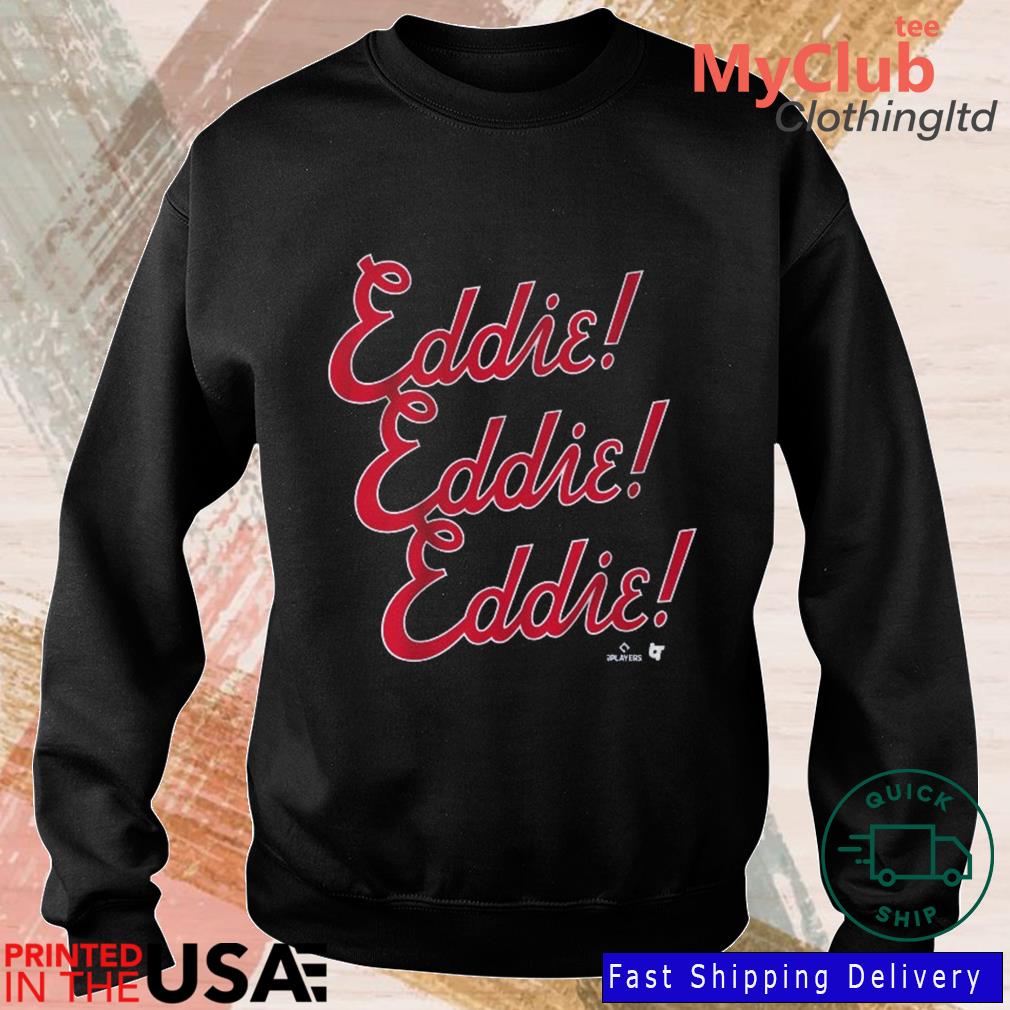 Official Eddie rosario eddie chant T-shirt, hoodie, tank top