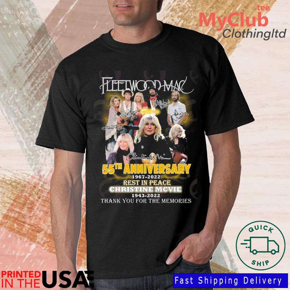 Fleetwood Mac 55th Anniversary 1967-2022 Rest In Peace Christine Mcvie 1943-2022 Thank You For The Memories Signatures shirt