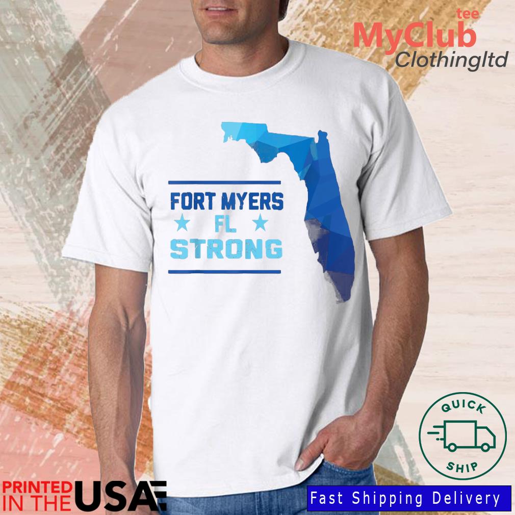 Fort Myers Florida Strong Shirt