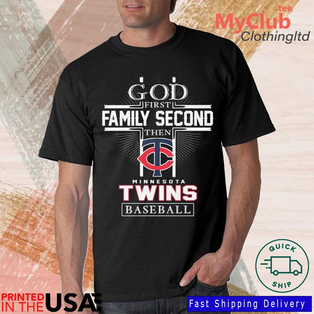 God First Family Second Then Minnesota Twins Baseball Logo 2023