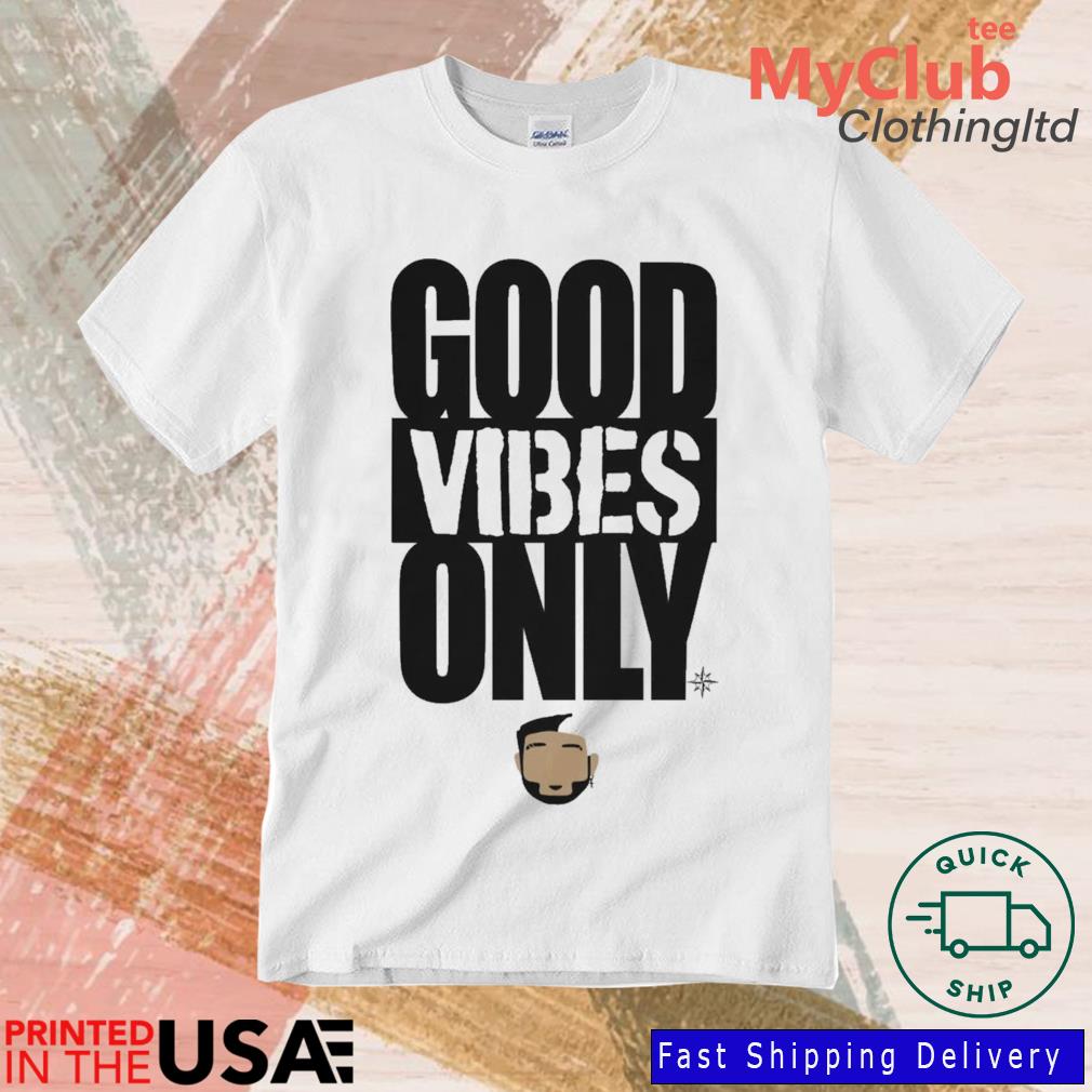 Seattle Mariners Good Vibes Only T-shirt, hoodie, sweater, long sleeve and  tank top