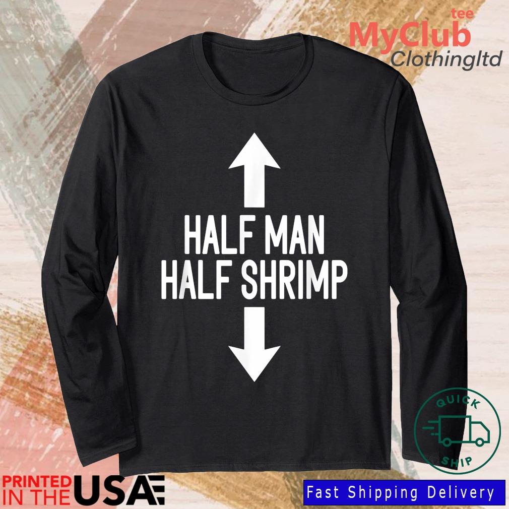 Half Man Half Shrimp T-Shirt 244921663_303212557877375_8748051328871802726_n