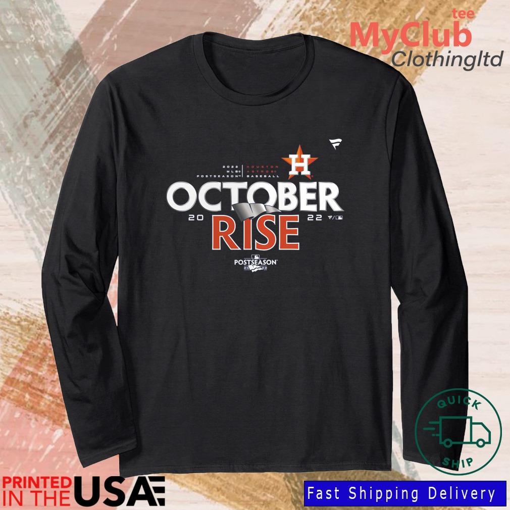 Houston astros october rise postseason 2022 shirt, hoodie, sweater, long  sleeve and tank top
