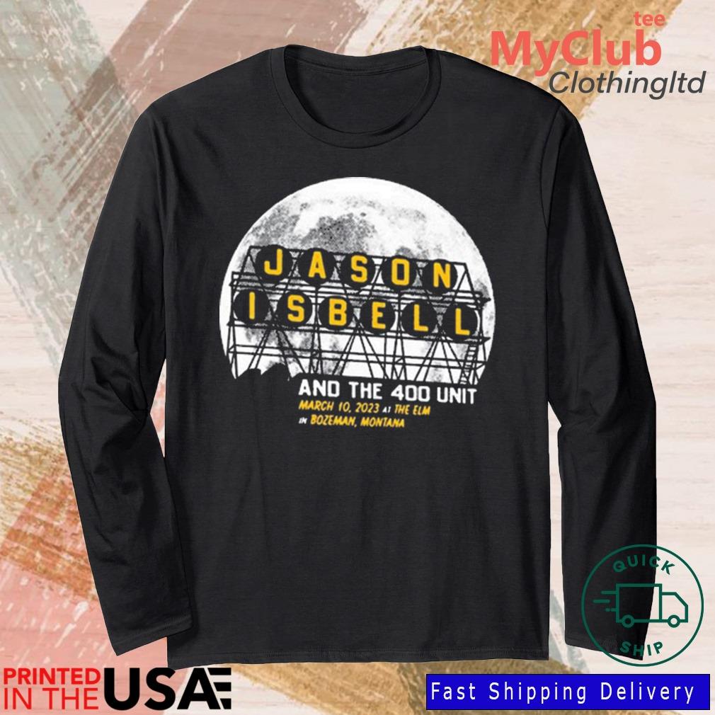 Jason Isbell And The 400 Unit The ELM Bozeman, MT March 10, 2023 Shirt 244921663_303212557877375_8748051328871802726_n
