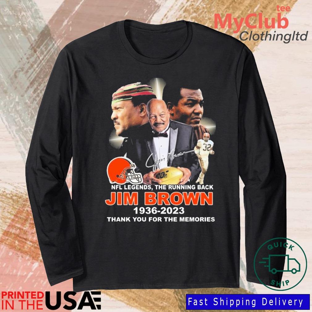 Jim Brown Cleveland Browns 1936 2023 signature The Legend shirt, hoodie,  sweater, long sleeve and tank top