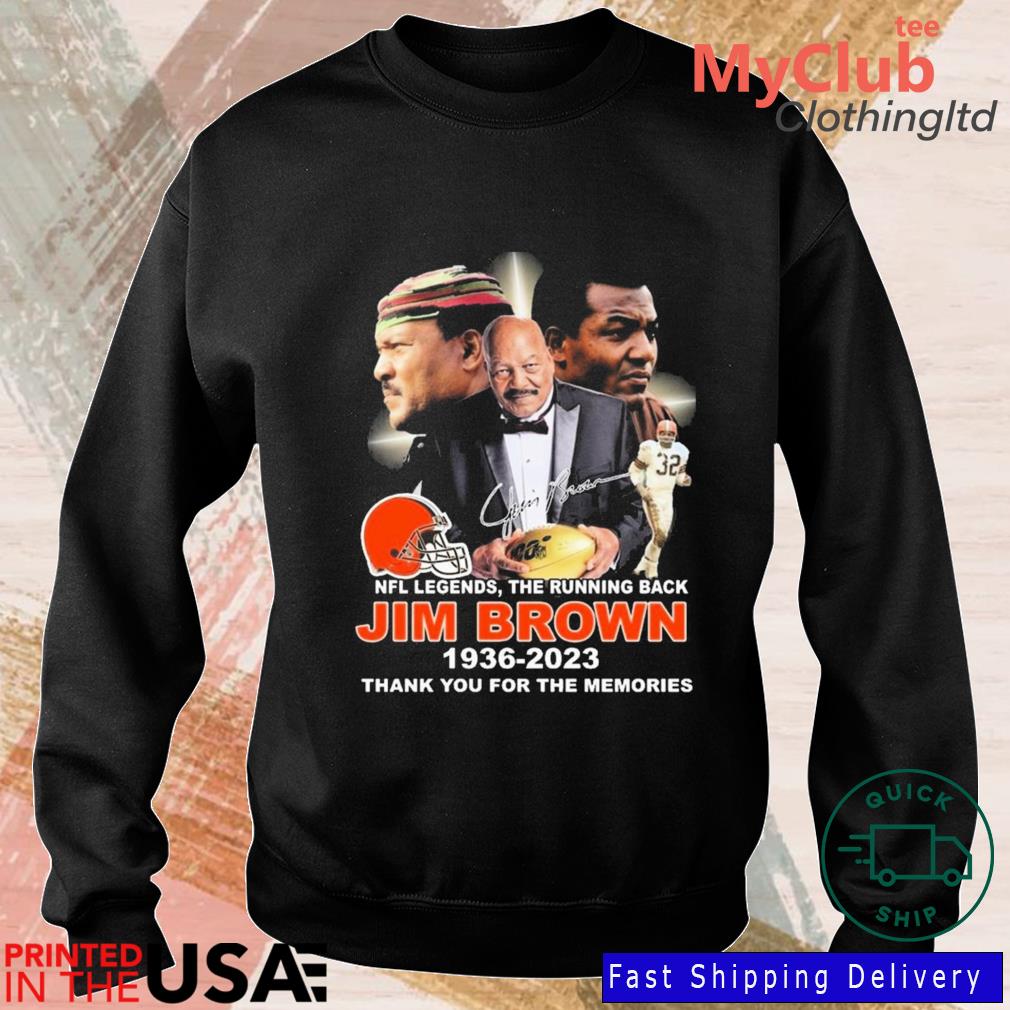 Jim Brown Cleveland Browns 1936 2023 signature The Legend shirt, hoodie,  sweater, long sleeve and tank top