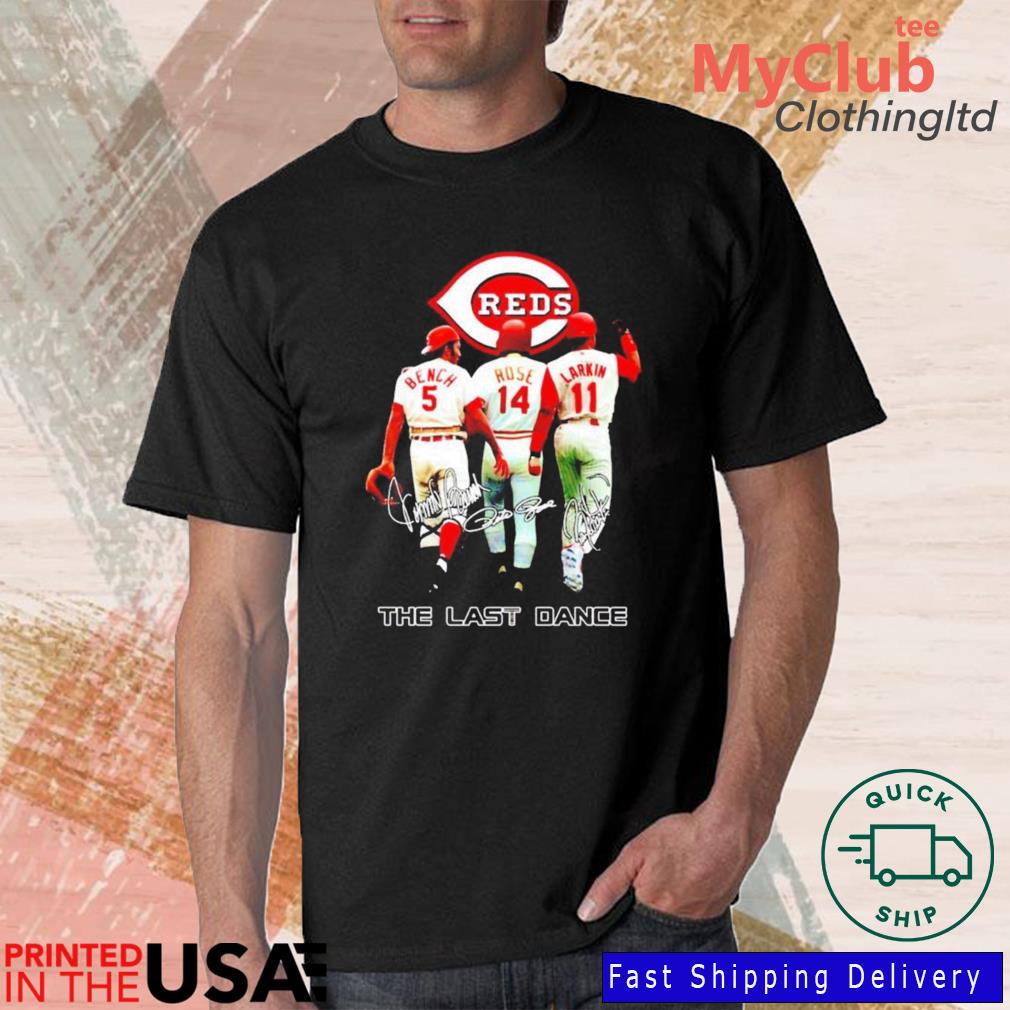 Johnny Bench Pete Rose And Barry Larkin Cincinnati Reds The Last Dance  Signature Shirt, hoodie, sweater, long sleeve and tank top
