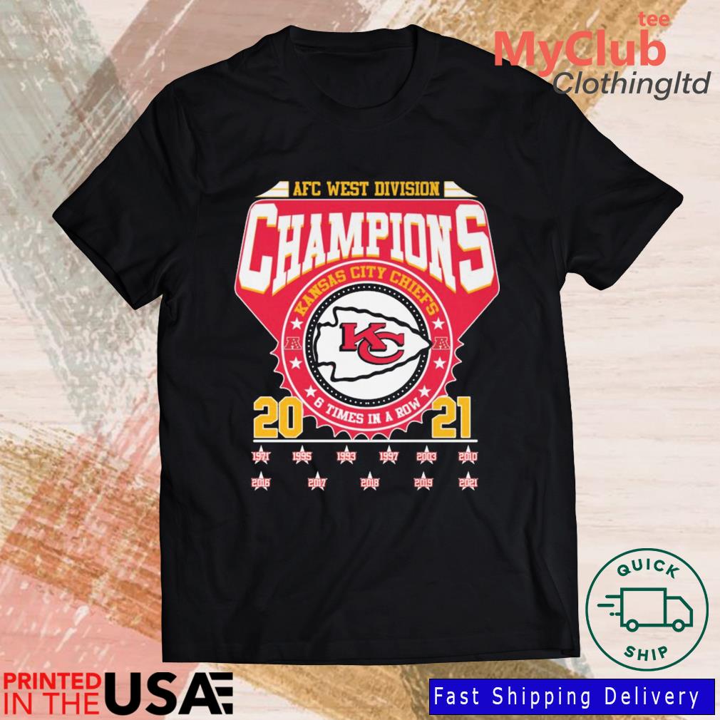 AFC West Division Champions 2021 Kansas City Chiefs Chiefs 6 Time In A Row  Shirt, hoodie, sweater, long sleeve and tank top