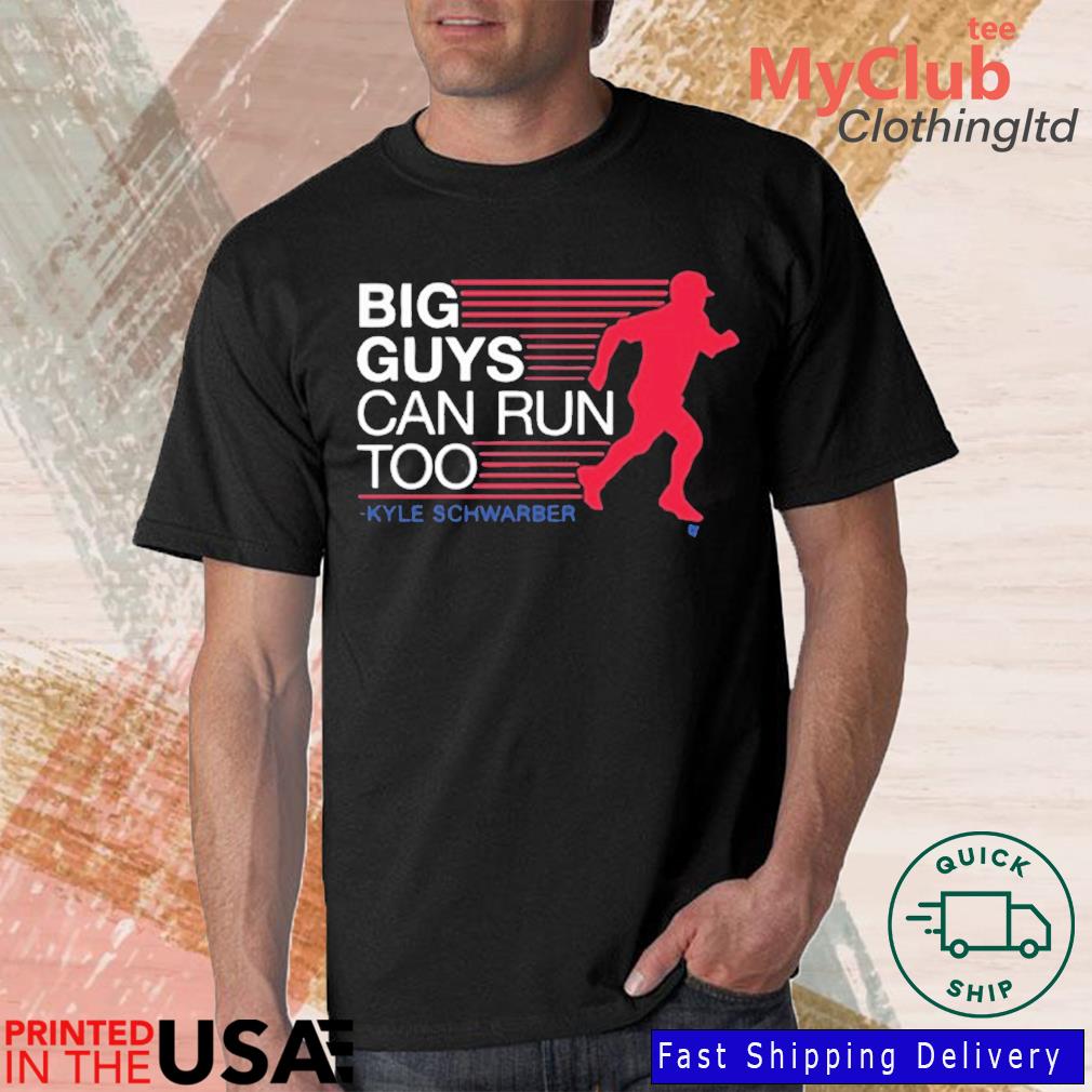 Kyle Schwarber Big Guys Can Run Too t-shirt - ColorfulTeesOutlet