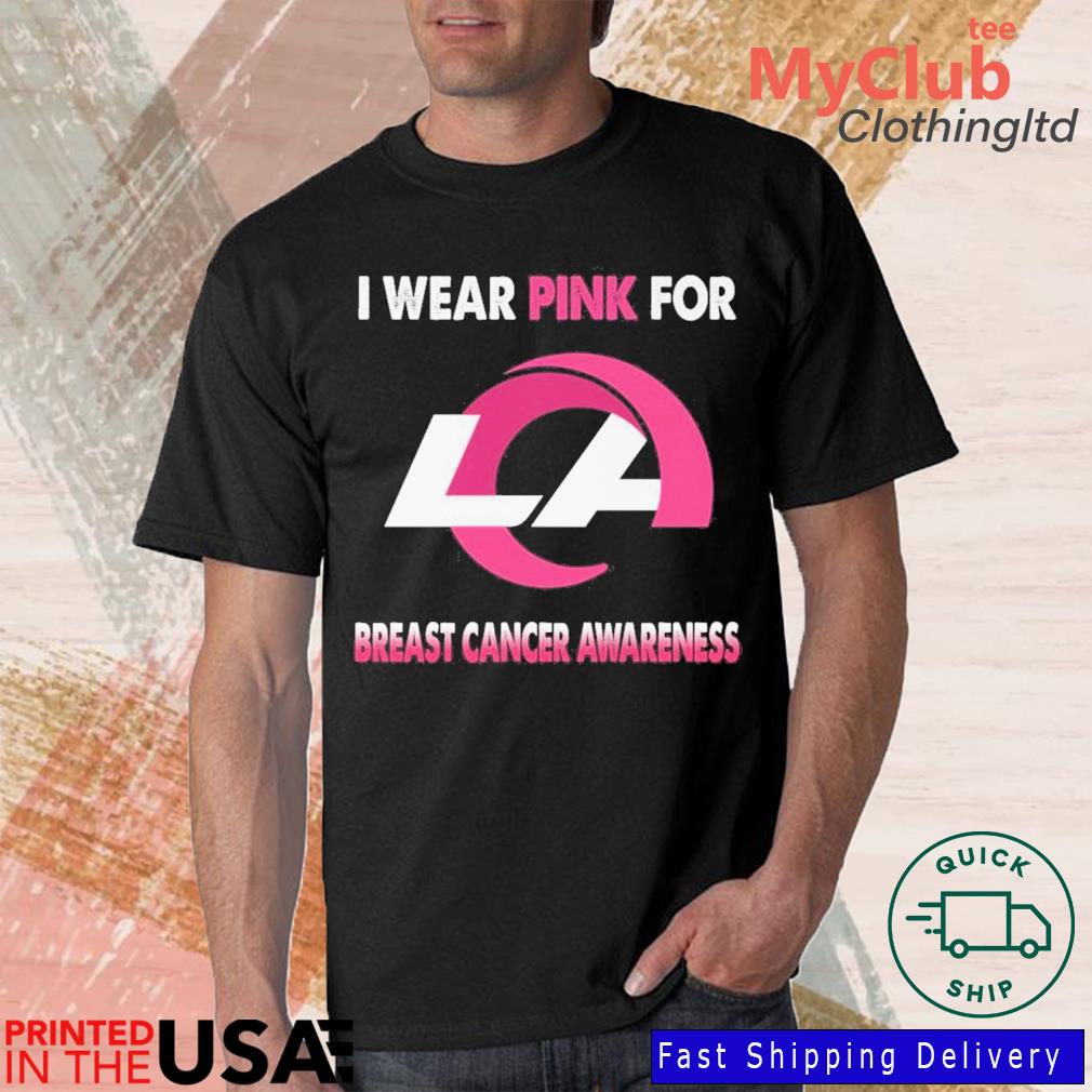 Los Angeles Rams I Wear Pink For Breast Cancer Awareness T Shirt, hoodie,  sweater and long sleeve