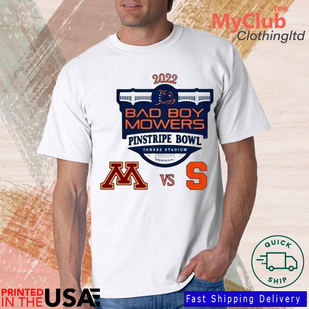 Minnesota Golden Gophers Vs Syracuse Orange 2022 Bad Boy Mowers Pinstripe Bowl Shirt