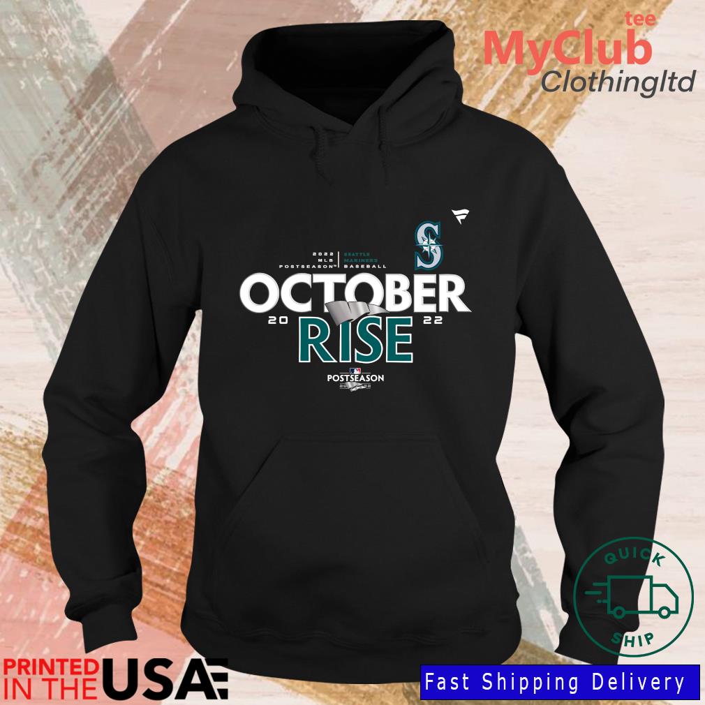 The M's Seattle Mariners 2022 October Rise Shirt, hoodie, sweater