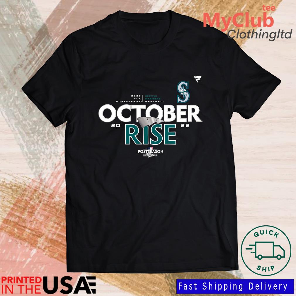 Mariners October Rise 2022 T-Shirt | Zazzle