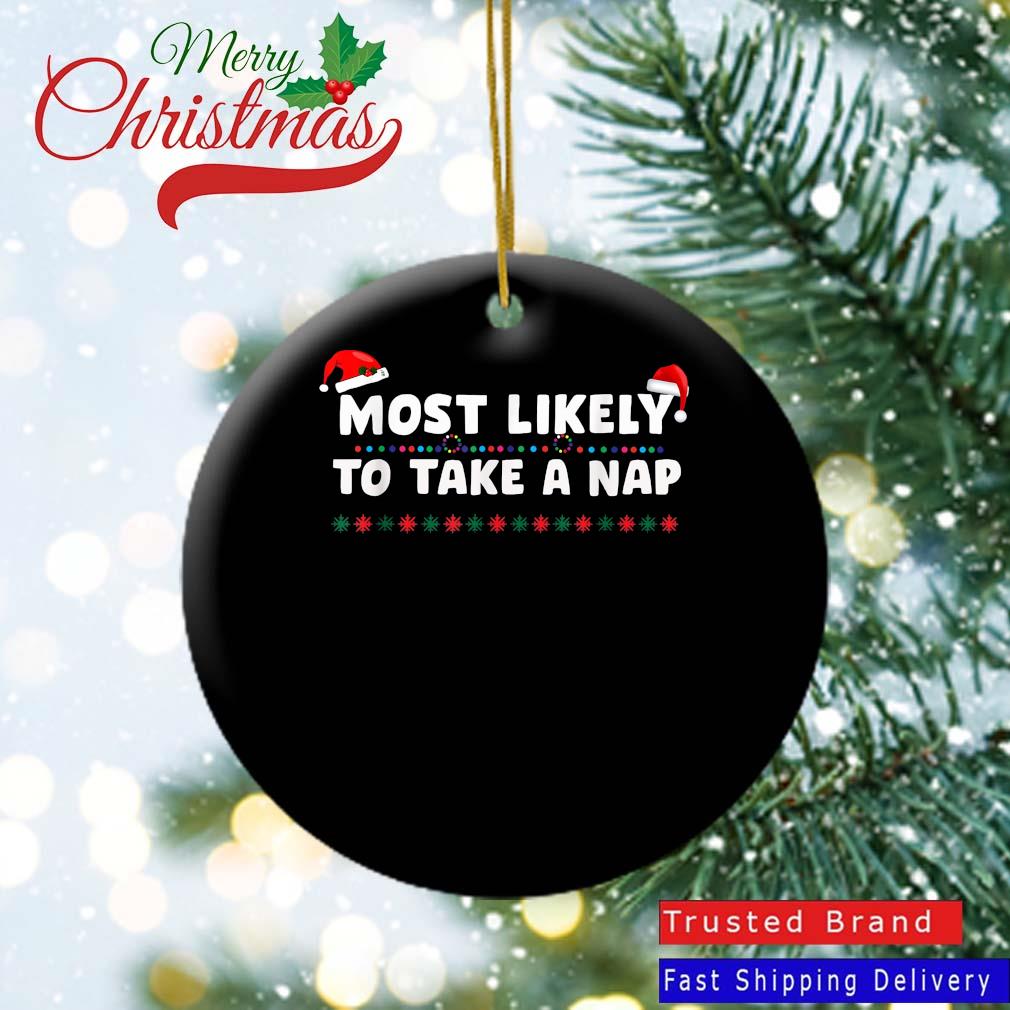 Most Likely To Take A Nap Family Matching Christmas Ornament