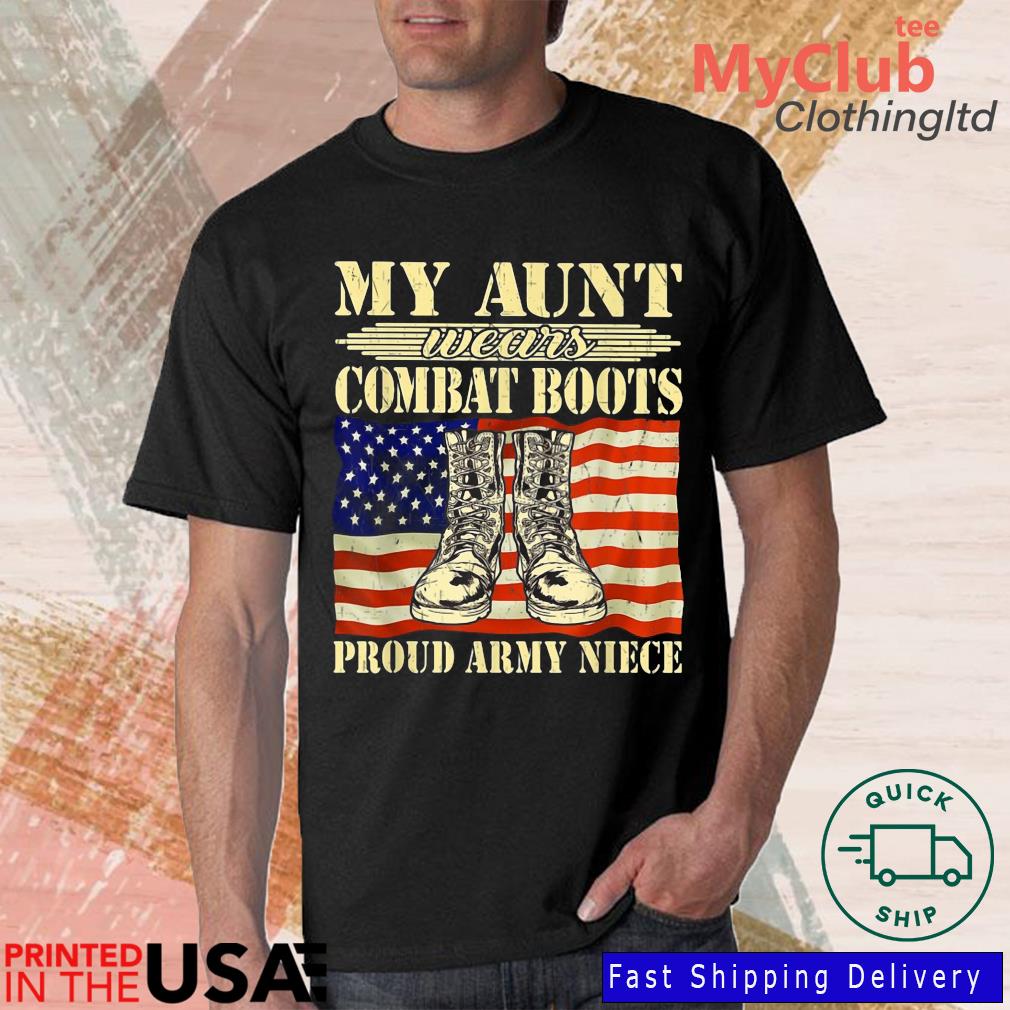 My Aunt Wears Combat Boots Proud Army Niece Military Family Shirt