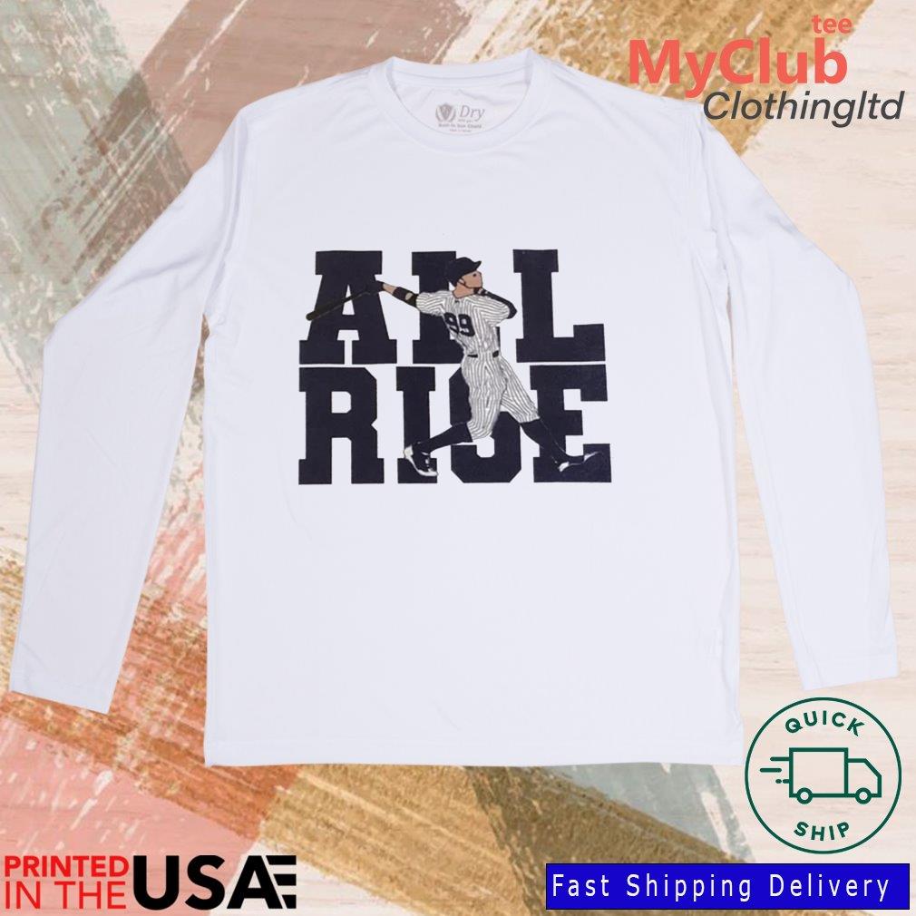 Aaron Judge all rise funny T-shirt, hoodie, sweater, long sleeve and tank  top