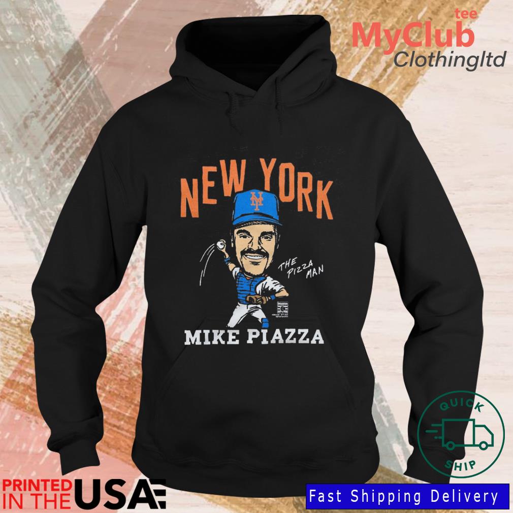 NY Mets Mike Piazza the pizza man shirt, hoodie, sweater, long sleeve and  tank top