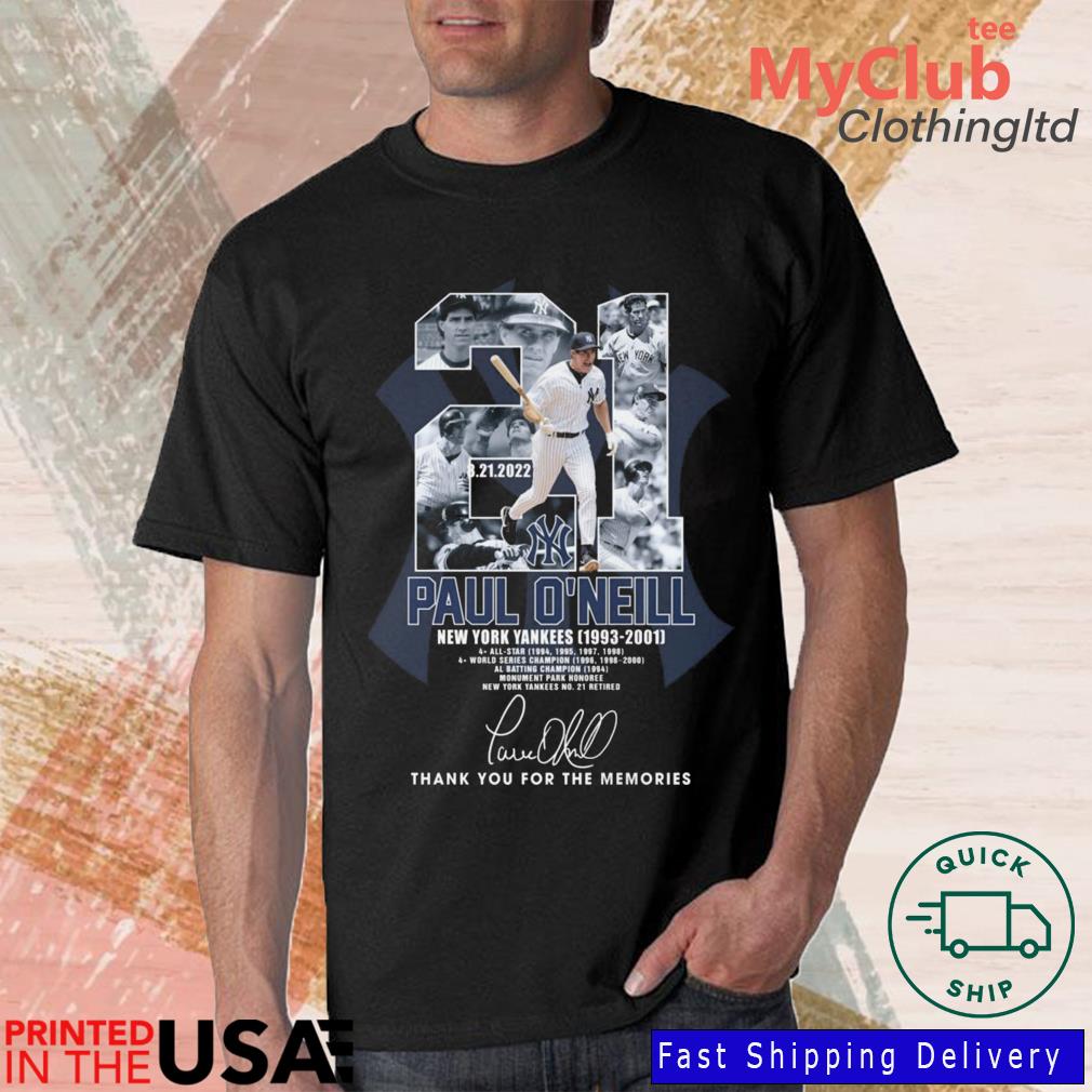21 Paul O'Neill New York Yankees 1993-2001 thank you for the memories  signature shirt, hoodie, sweater, long sleeve and tank top