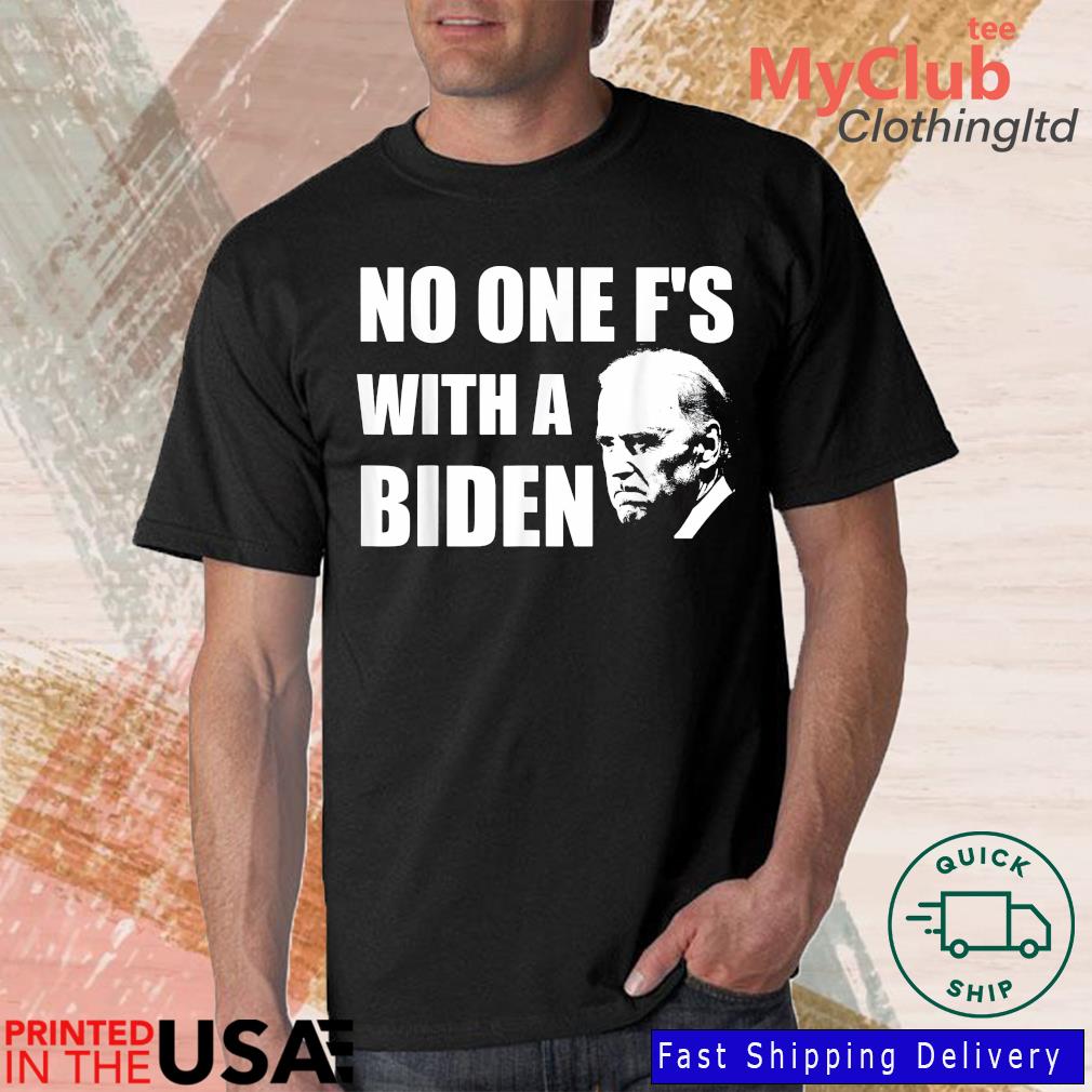 No One F's With A Biden Hot Mic Shirt