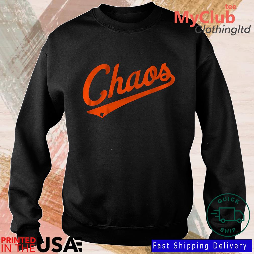 Official Baltimore Orioles Baseball Chaos Shirt, hoodie, sweater, long  sleeve and tank top