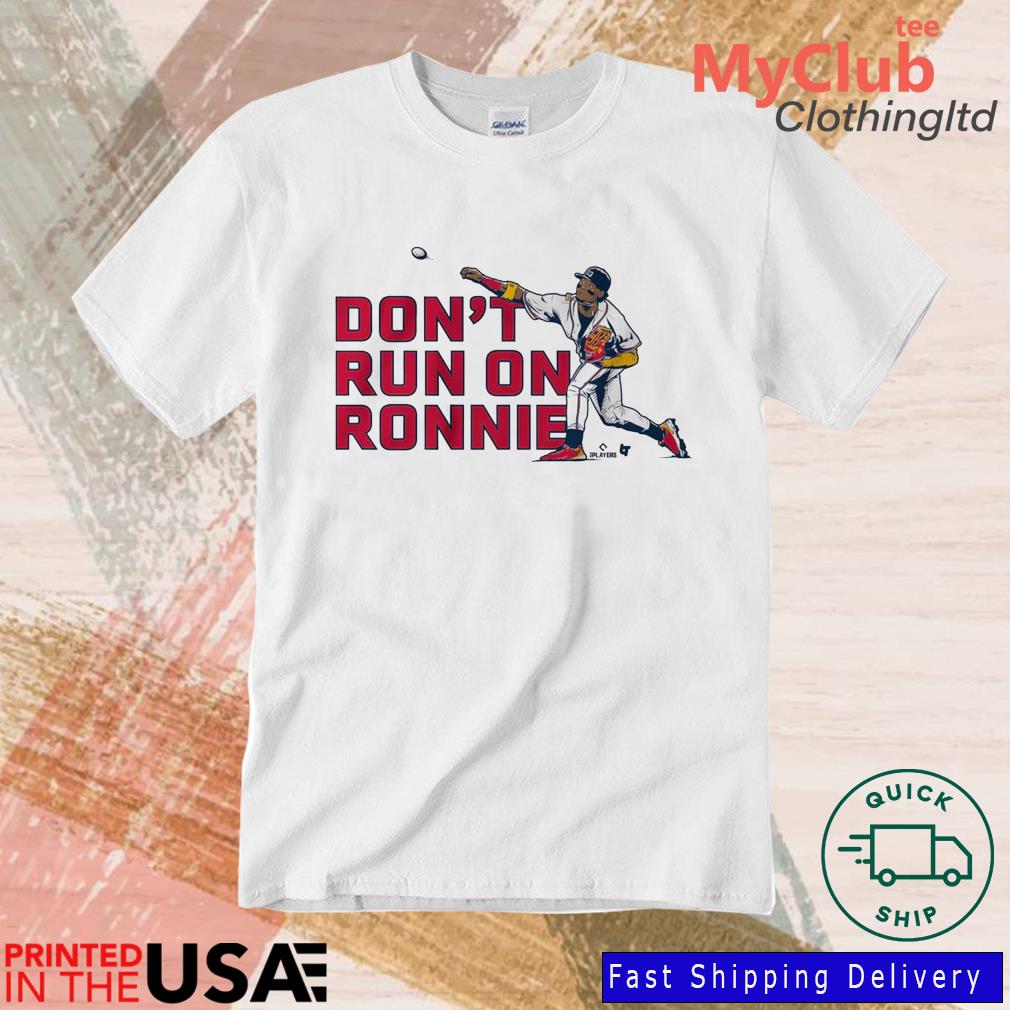 Official Don't Run on Ronald Acuña Jr. Shirt, hoodie, sweater, long sleeve  and tank top