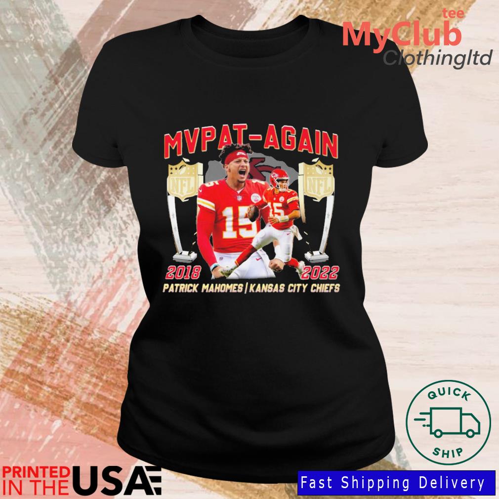 Patrick Mahomes Kansas City Chiefs MVP At-Again 2018 2022 shirt, hoodie,  sweater, long sleeve and tank top