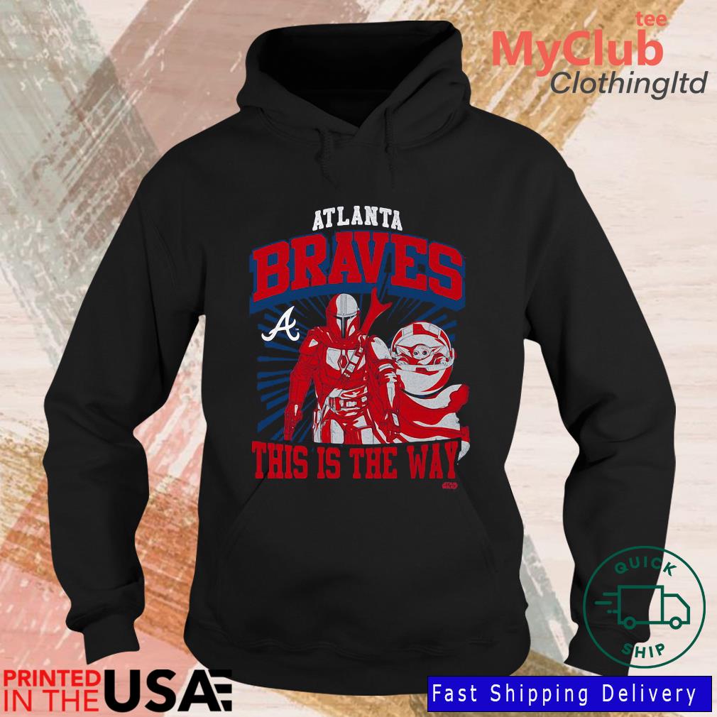 Atlanta Braves Star Wars This Is The Way Shirt, hoodie, sweater