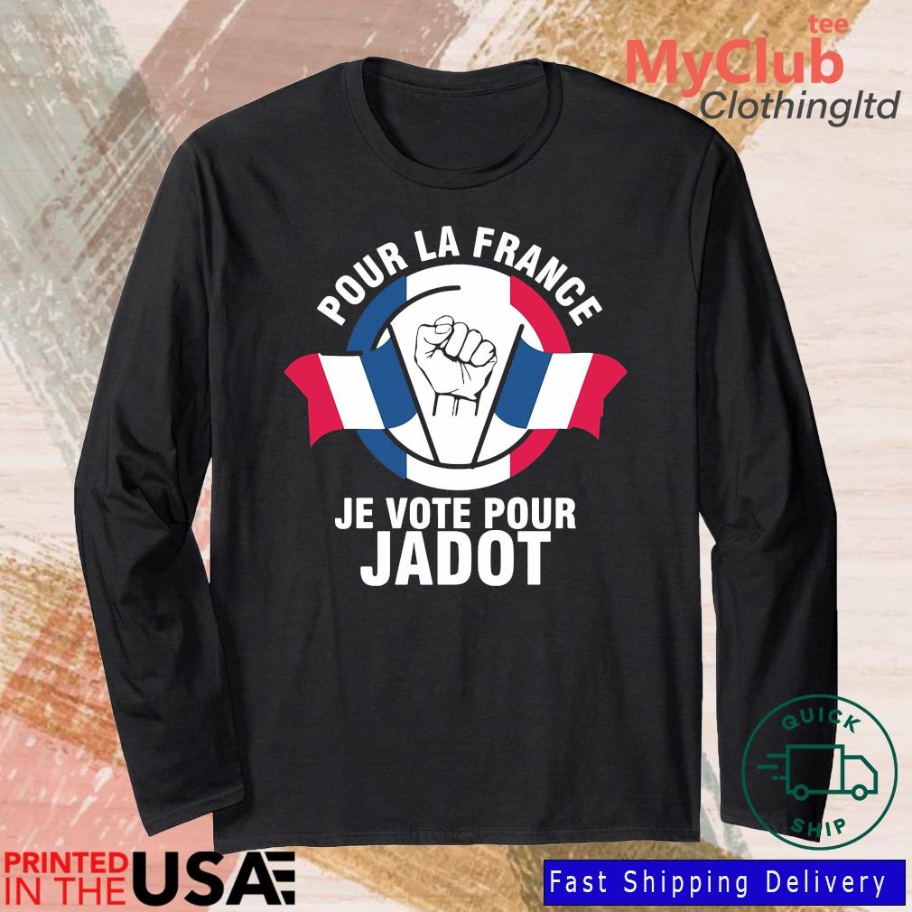 Pour La France Je Vote Pour Jadot Shirt 244921663_303212557877375_8748051328871802726_n