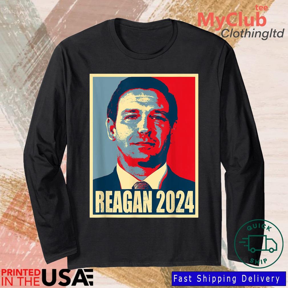 Reagan 2024 Ron DeSantis 2024 President Shirt 244921663_303212557877375_8748051328871802726_n