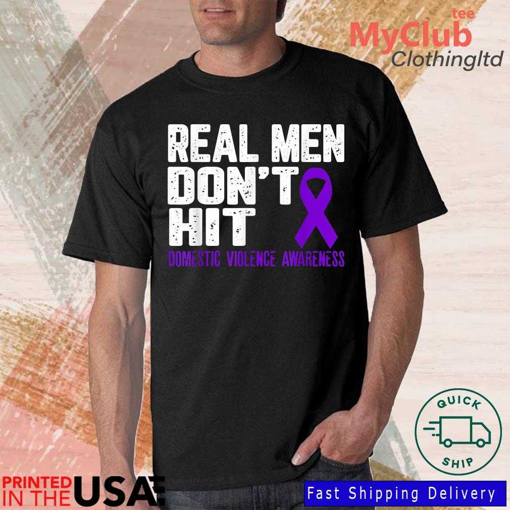 Real Men Don't Hit Domestic Violence Awareness Purple Ribbon Shirt