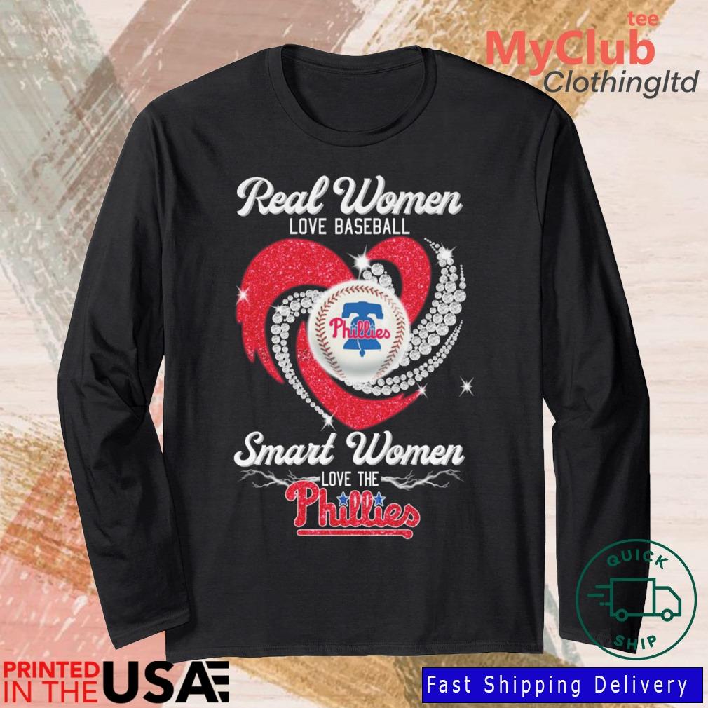 Official Real Women Love Baseball Smart Women Love The Phillies Diamond  Heart 2023 Shirt - Limotees